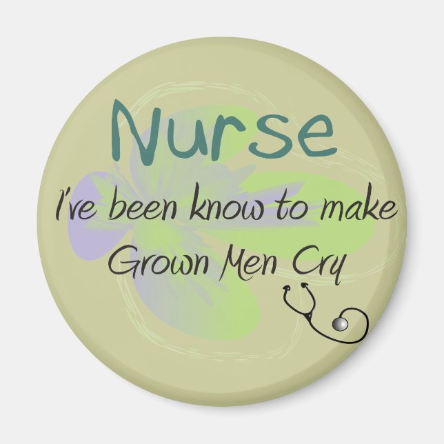 Funny Nurse T-shirts and gifts "Grown Men Cry" Magnet (Front)