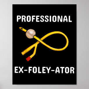 Funny Nurse Urology Crew Catheter Joke Poster