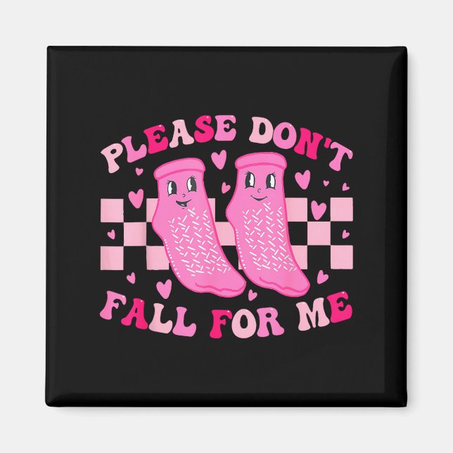 Funny Nurse Valentine Please Don't Fall For Me Rn  Magnet (Front)