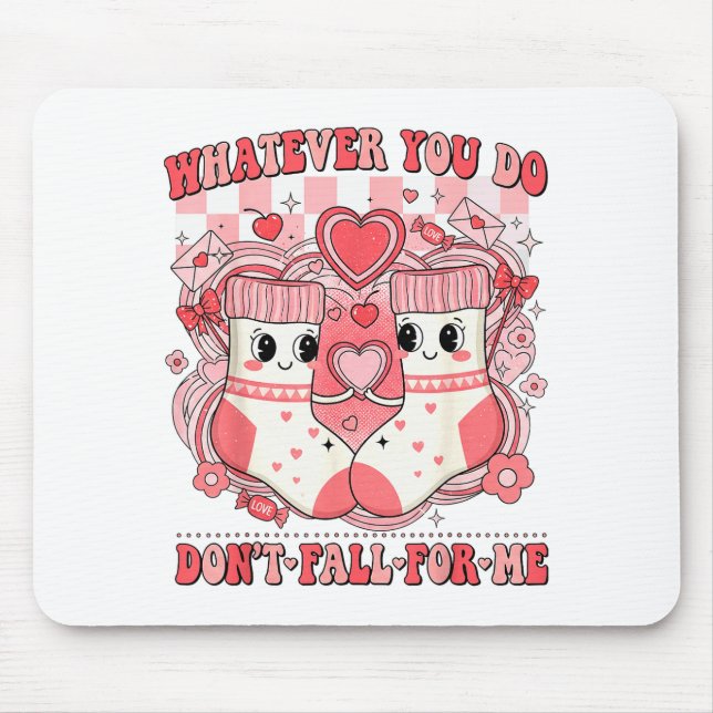 Funny Nurse Whatever You Do Dont Fall For Me Rn Cn Mouse Pad (Front)