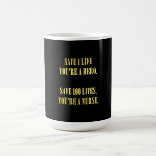 Funny Nurses Save Lives Joke Coffee Mug