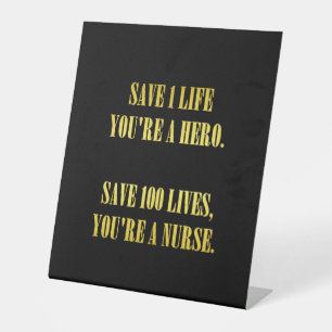 Funny Nurses Save Lives Joke Pedestal Sign