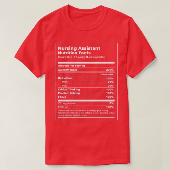 Funny Nursing Assistant Nutrition Facts Parody Mem T-Shirt (Design Front)