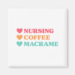 Funny Nursing Coffee Macrame for Nurses Magnet