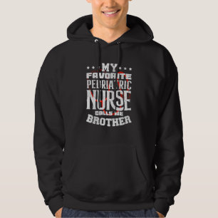 Funny Nursing Lover Graphic Brothers And Men Pedia Hoodie
