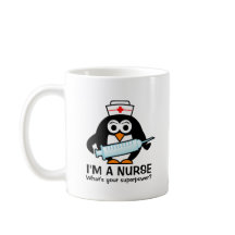 Funny nursing quote mug with cute penguin nurse
