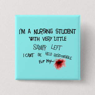 Funny Nursing Student T-shirts and Gifts 15 Cm Square Badge
