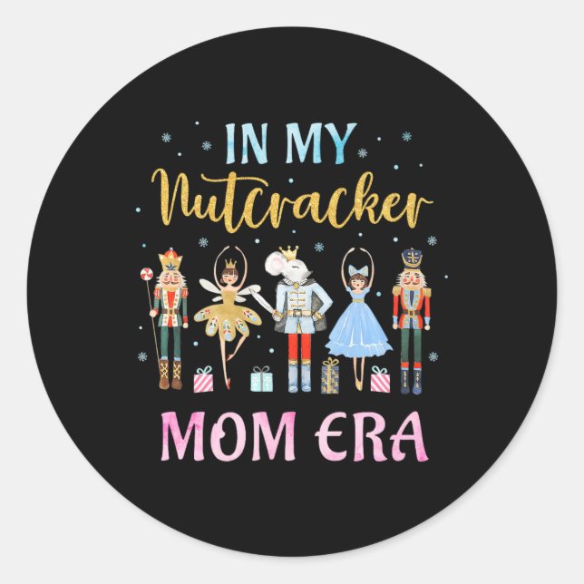 Funny Nutcracker Christmas Quote In My Nutcracker  Classic Round Sticker (Front)