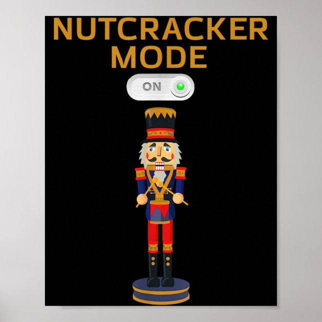 Funny Nutcracker Shirt Christmas Nutcracker Mode O Poster (Front)