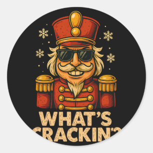 Funny Nutcracker What’s Crackin Christmas Holiday  Classic Round Sticker