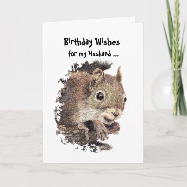 Funny, Nutty Husband Birthday Squirrel Card (Front)