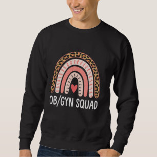 Funny OBGYN Nurse Squad Leopard Labour and Deliver Sweatshirt
