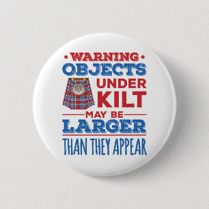 Funny Objects Under Kilt May Be Larger Scottish 6 Cm Round Badge