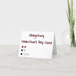 Funny Obligatory Valentine's Day Card
