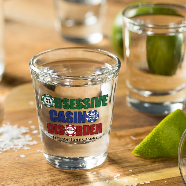 Funny Obsessive Casino Disorder Custom Shot Glass (Creator Uploaded)