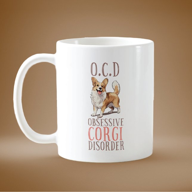 Funny Obsessive Corgi Disorder Coffee Mug (Creator Uploaded)