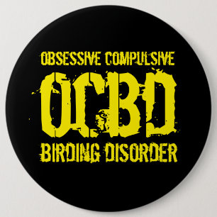 Funny OCBD (Obsessive Compulsive Birding Disorder) 6 Cm Round Badge