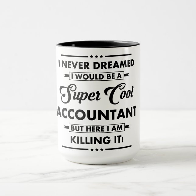 Funny Occupation/Profession Super Cool Accountant Mug (Center)