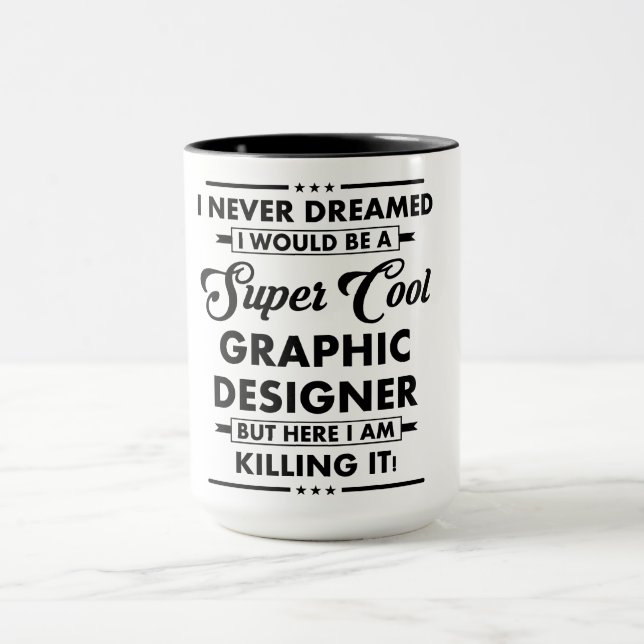 Funny Occupation/Profession Super Cool Designer Mug (Center)