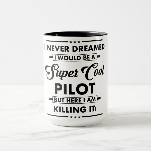 Funny Occupation/Profession Super Cool Pilot Mug (Center)