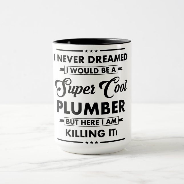 Funny Occupation/Profession Super Cool Plumber Mug (Center)