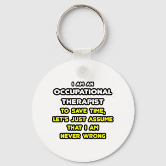 Funny Occupational Therapist T-Shirts and Gifts Key Ring