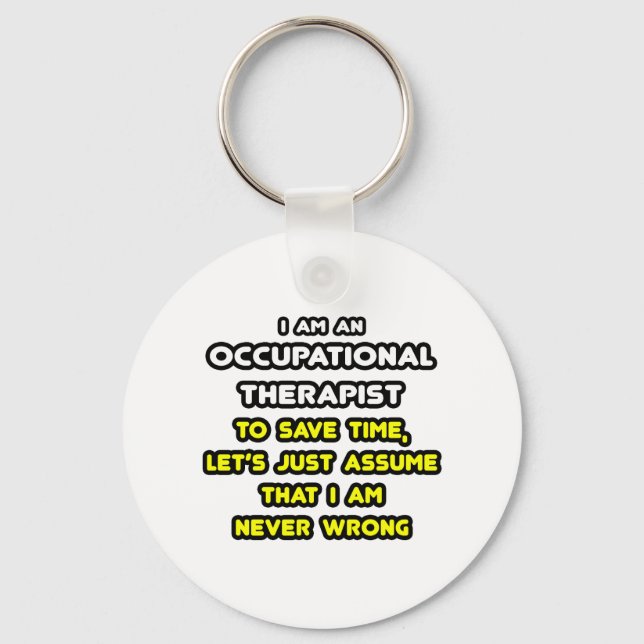 Funny Occupational Therapist T-Shirts and Gifts Key Ring (Front)