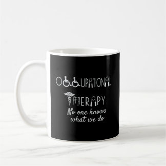 Funny Occupational Therapy Gift For Women Men Ther Coffee Mug