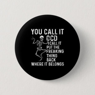 Funny Ocd Quote Put It Back Where It Belongs  6 Cm Round Badge
