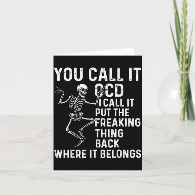 Funny Ocd Quote Put It Back Where It Belongs  Card (Front)