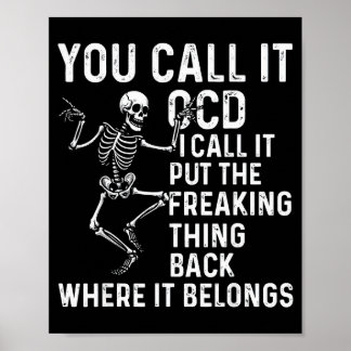 Funny Ocd Quote Put It Back Where It Belongs  Poster