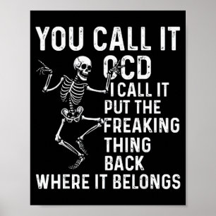 Funny Ocd Quote Put It Back Where It Belongs  Poster