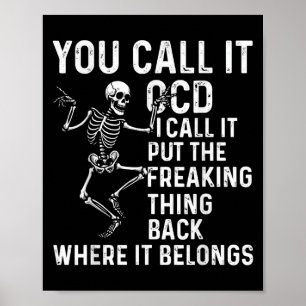 Funny Ocd Quote Put It Back Where It Belongs Poster