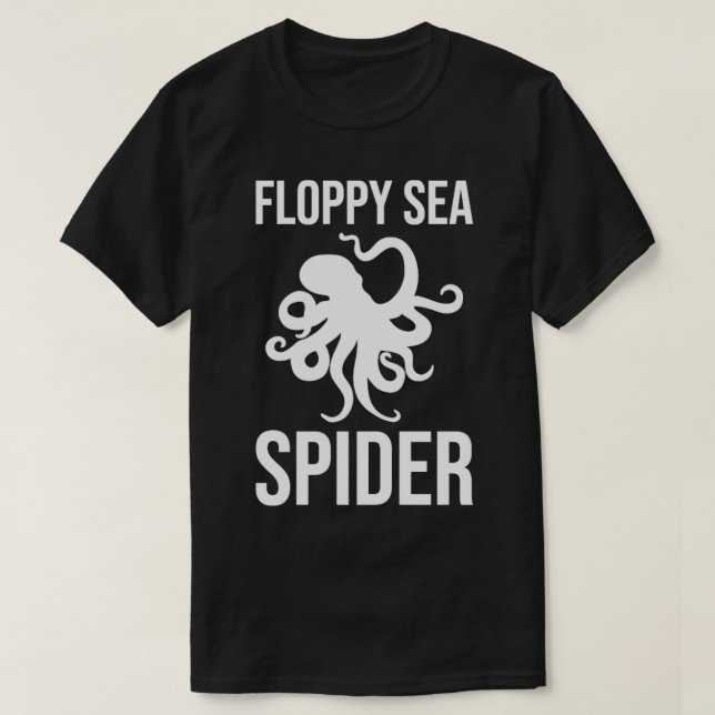 Funny Octopus Floppy Sea Spider1 T-Shirt (Design Front)