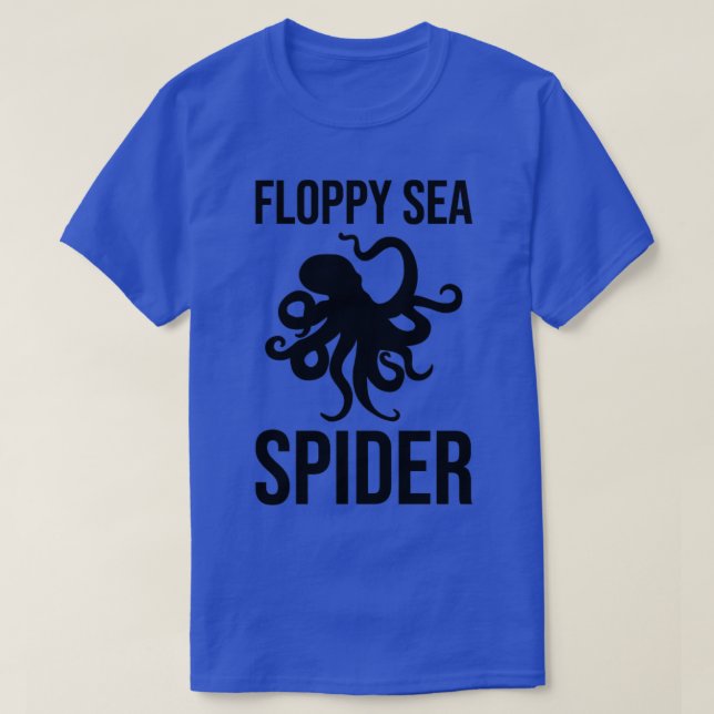 Funny Octopus Floppy Sea Spider T-Shirt (Design Front)