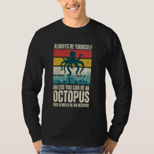 Funny Octopus For Men Women Kids Biology Lovers T-Shirt
