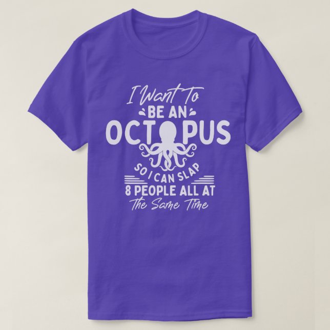 Funny Octopus Quotes I Can Slap 8 People At Once O T-Shirt (Design Front)