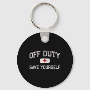 Funny Off Duty Camp Nurse Save Yourself First Aide Key Ring