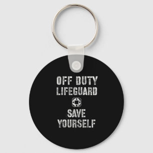 Funny Off Duty Save Yourself Lifeguard Swimming Po Key Ring