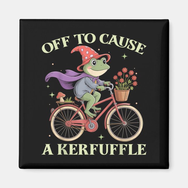 Funny Off To Cause A Kerfuffle Whimsical Wizard Fr Magnet (Front)