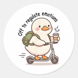 Funny Off To Regulate Emotions Funny Goose Sel Cou Classic Round Sticker