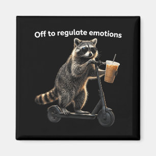 Funny off to regulate emotions racoon drinkingFun Magnet