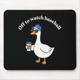 Funny off to watch baseball silly goose men women mouse pad