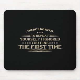 Funny Offensive Quotes Adult Humour Sarcastic Men Mouse Pad