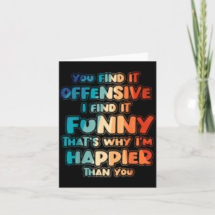 Funny Offensive Sarcastic Humour Quote Witty Card
