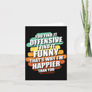 Funny Offensive Sarcastic Humour Quote Witty Card