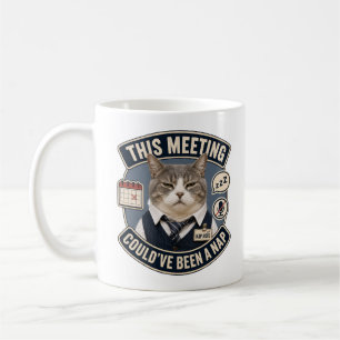 Funny Office Cat Mug This Meeting Could’ve Been