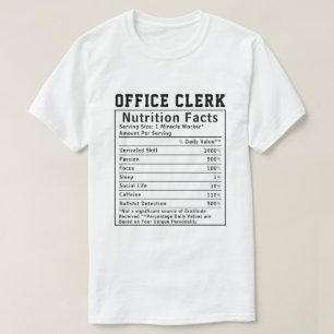Funny Office Clerk Nutrition Facts Staff Worker  T-Shirt