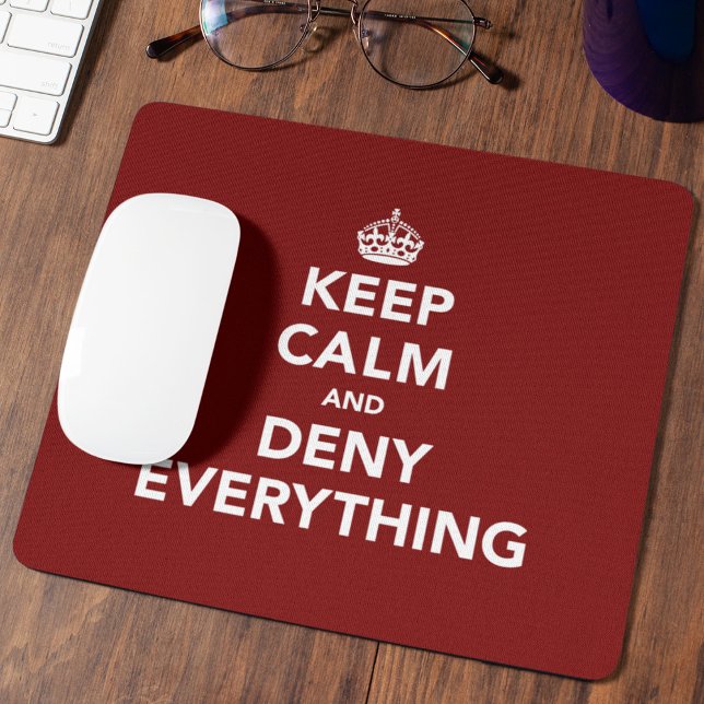 Funny Office Humor Deny Everything Quote Mouse Pad (Creator Uploaded)