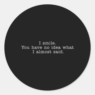 Funny Office Humour Sarcastic Quote Classic Round Sticker